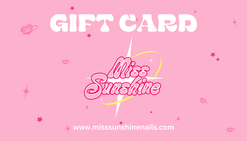 MissSunshine Gift Card - MissSunshineNails